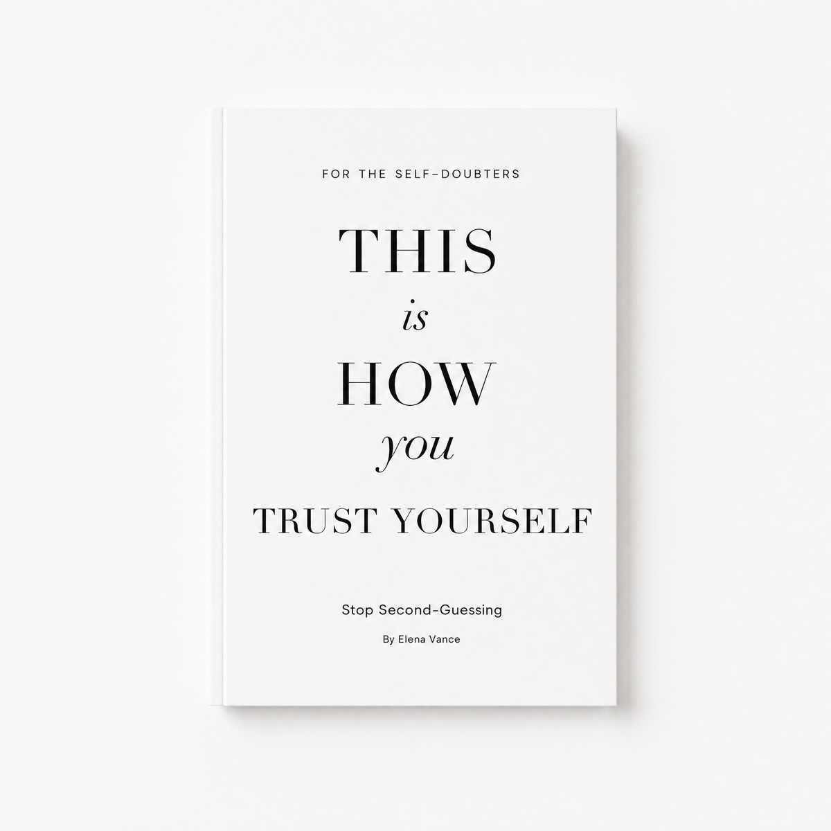 This Is How You Trust Yourself