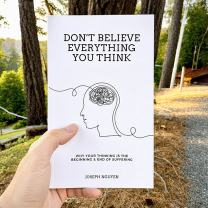 Don’t Believe Everything You Think by Joseph Nguyen